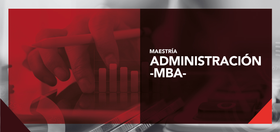 Maestría en administración – MBA