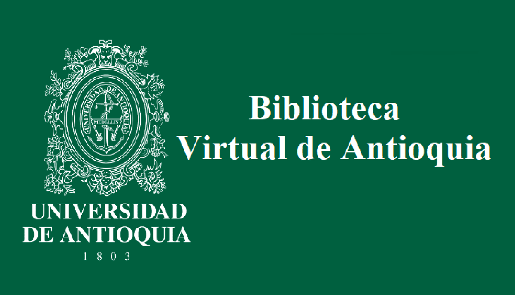 Biblioteca Virtual de Antioquia
